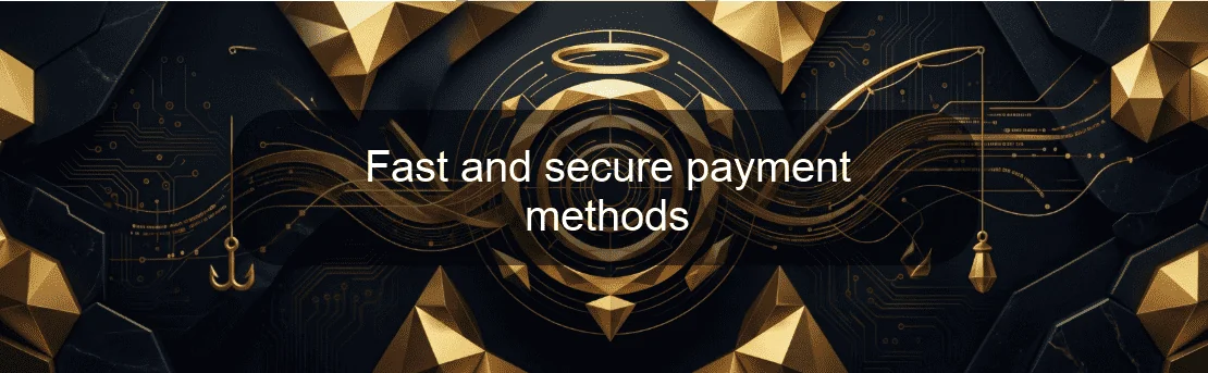 Fast and secure payment methods